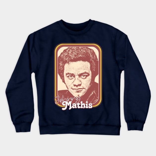 Johnny Mathis // Retro Style Fan Design Crewneck Sweatshirt by DankFutura